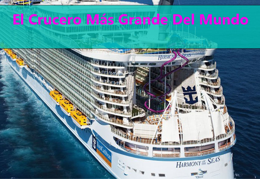 El Crucero Más Grande del Mundo