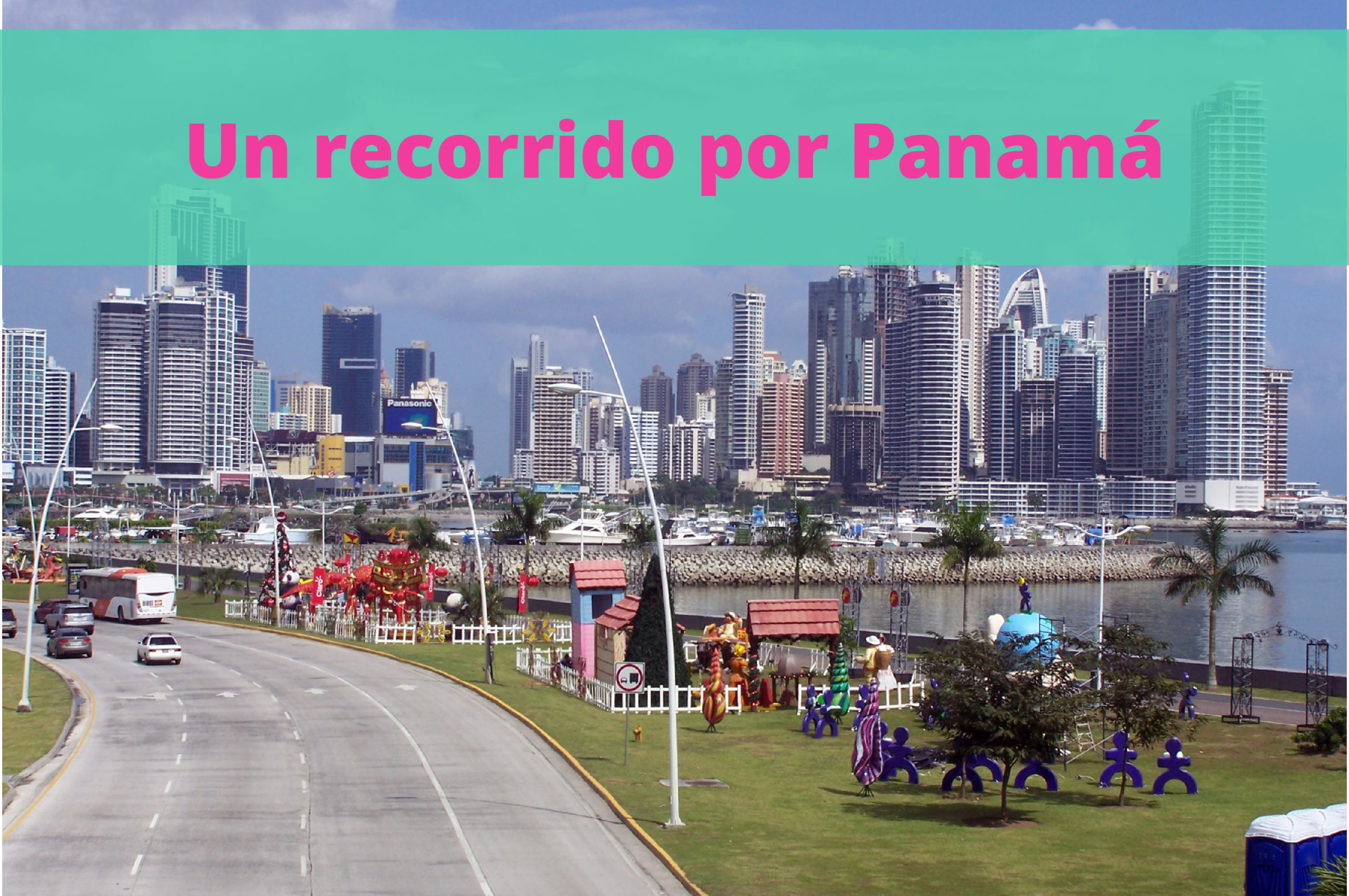 Un Recorrido por Panamá