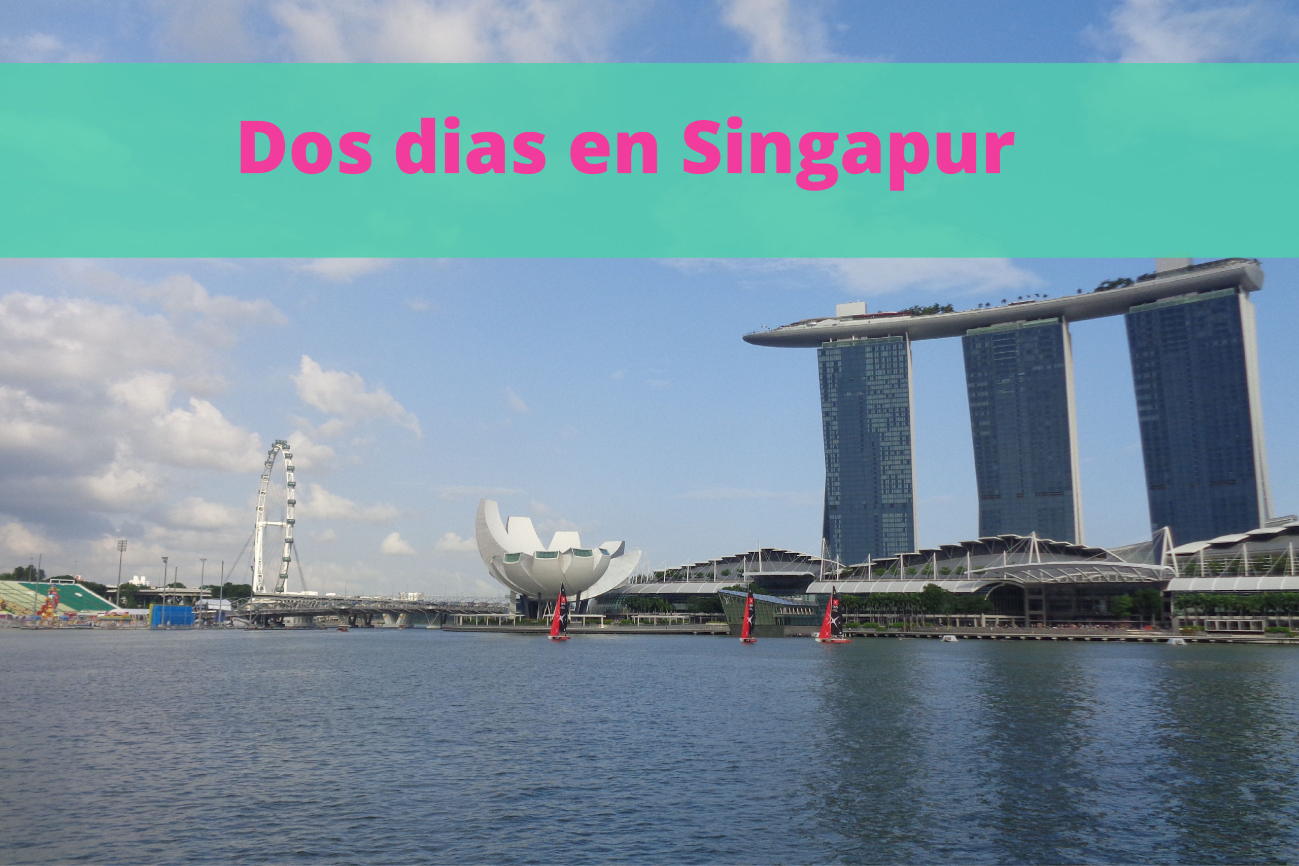 2 dias en Singapur